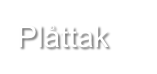 Plåttak